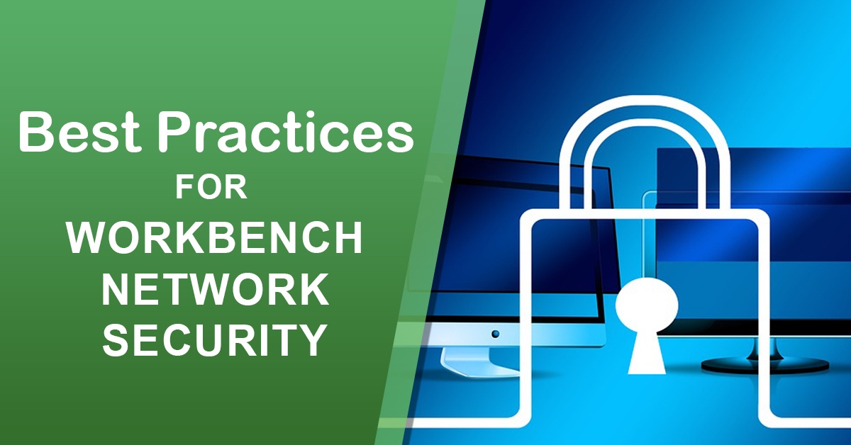 Best Practices for Workbench Network Security Technibble