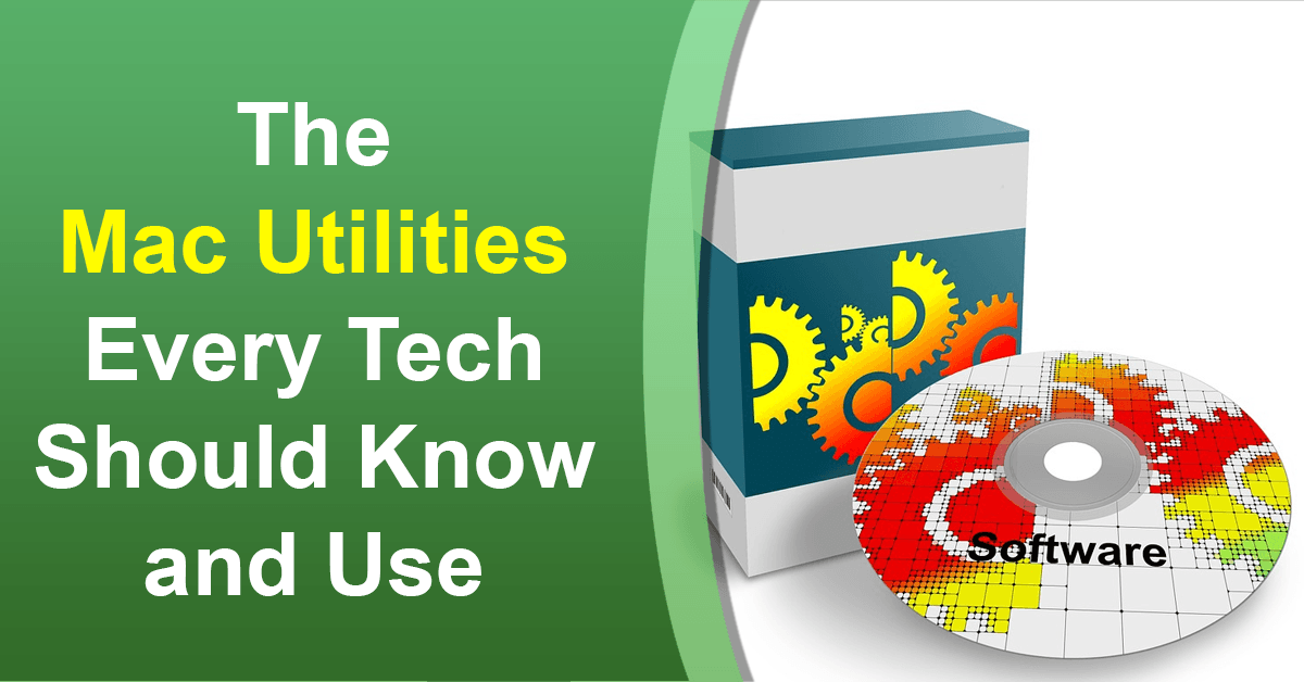 The Mac Utilities Every Tech Should Know and Use - Technibble